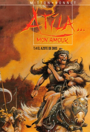 Atila mon Amour 04 - El Azote de Dios