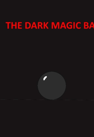 The dark magic ball