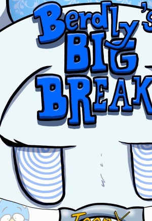 Berdly?s Big Freak