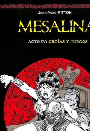 Mesalina - Acto IV: Orgias y Juegos