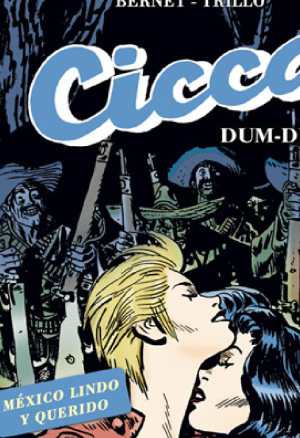 Cicca Dum Dum 2: Mexico Lindo y Querido