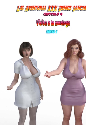 Las Aventuras XXX Dennis Sanchez - 4. Visita a la Sexologa 1