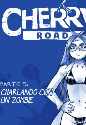 Cherry Road 5 - Charlando con un Zombie